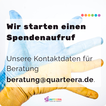 https://sites.google.com/a/quarteera.de/newquarteera/blog/wirstarteneinenspendenaufruf